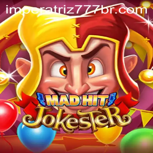Descubra o Mundo de MadHitJokester no Imperatriz777.com