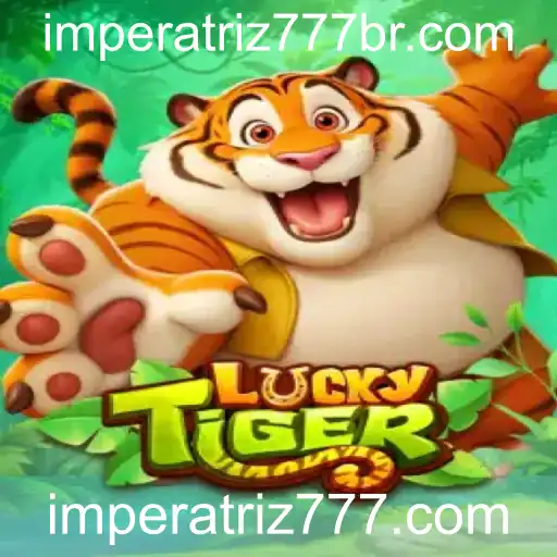 Explore o Universo do Jogo LuckyTiger no imperatriz777.com